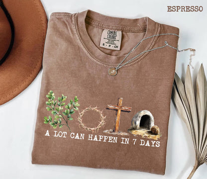“A Lot Can Happen in 7 Days” Christian Easter Shirt – Faith Resurrection Graphic Tee