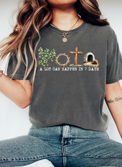 “A Lot Can Happen in 7 Days” Christian Easter Shirt – Faith Resurrection Graphic Tee