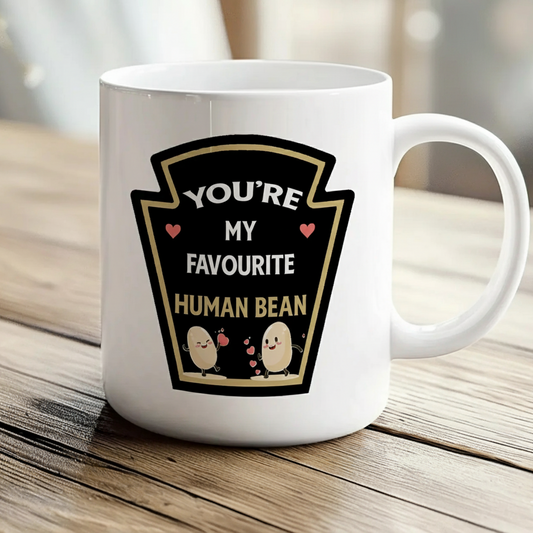 You’re My Favourite Human Bean Mug – Funny Valentine Coffee Gift