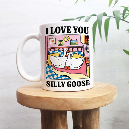 I Love You Silly Goose Mug – Cute Romantic Coffee Gift for Him or Her