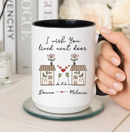 I Wish You Lived Next Door Mug – Long Distance Friendship Gift for Her