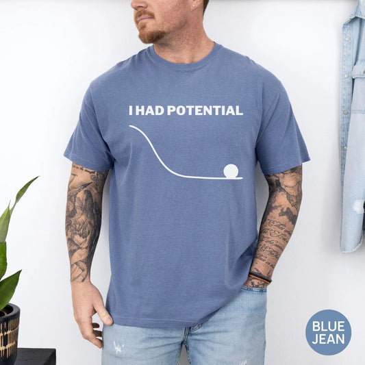 I Had Potential Funny Science Shirt, Comfort Colors 1717 T-Shirt, Vintage Washed Graphic Tee, Nerd Humor Shirt, Sci Fi Book Lover Gift
