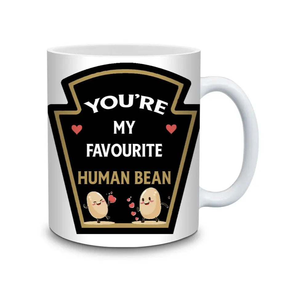 You’re My Favourite Human Bean Mug – Funny Valentine Coffee Gift